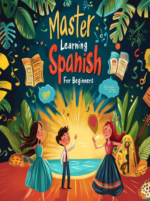 Cover image for Master Learning Spanish For Beginners